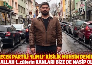 Gelecek Partili ‘ılımlı’ kişilik Muhsin Demiröz: İnşallah f..cülerin kanları bize de nasip olur
