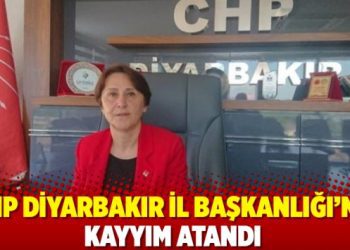 CHP Diyarbakır İl Başkanlığı’na kayyım atandı
