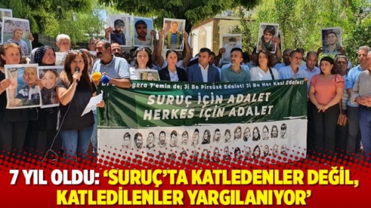 7 yıl oldu: ‘Suruç’ta katledenler değil, katledilenler yargılanıyor ‘