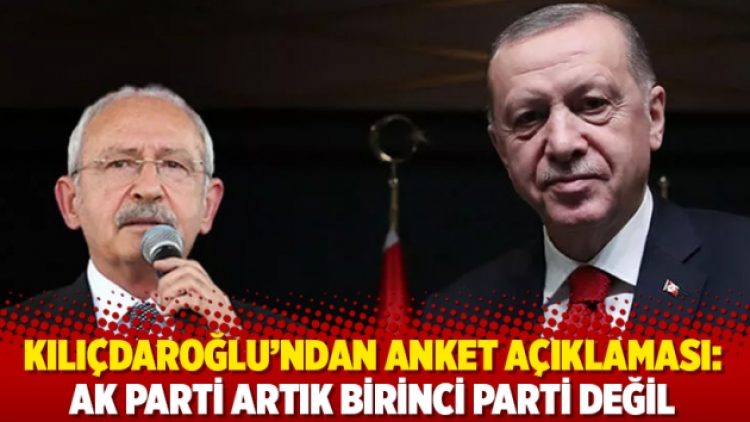 Kılıçdaroğlu’ndan anket açıklaması: AK Parti artık birinci parti değil