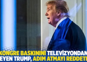Kongre baskınını Beyaz Saray’da televizyondan izleyen Trump, adım atmayı reddetmiş