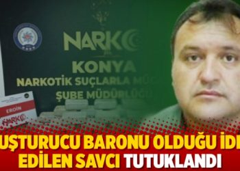 Uyuşturucu baronu olduğu iddia edilen savcı tutuklandı