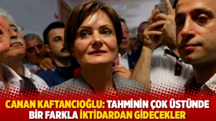 Canan Kaftancıoğlu: Tahminin çok üstünde bir farkla iktidardan gidecekler
