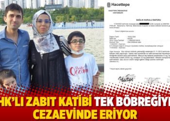 KHK’lı zabıt katibi tek böbreğiyle cezaevinde eriyor
