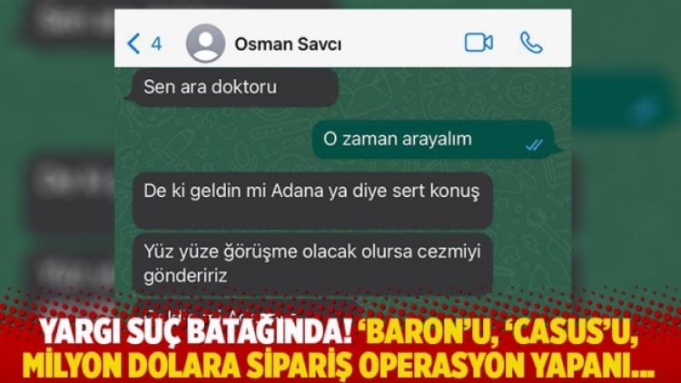 Yargı suç batağında! ‘Baron’u, ‘casus’u, milyon dolara sipariş operasyon yapanı…