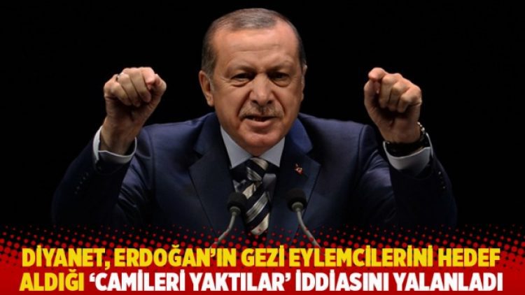 Diyanet, Erdoğan’ın Gezi eylemcilerini hedef aldığı ‘camileri yaktılar’ iddiasını yalanladı