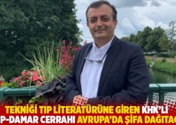 Tekniği tıp literatürüne giren KHK’lı kalp-damar cerrahı Avrupa’da şifa dağıtacak