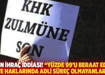 6 bin ihraç iddiası! “Yüzde 99’u beraat eden ve haklarında adli süreç olmayanlar”