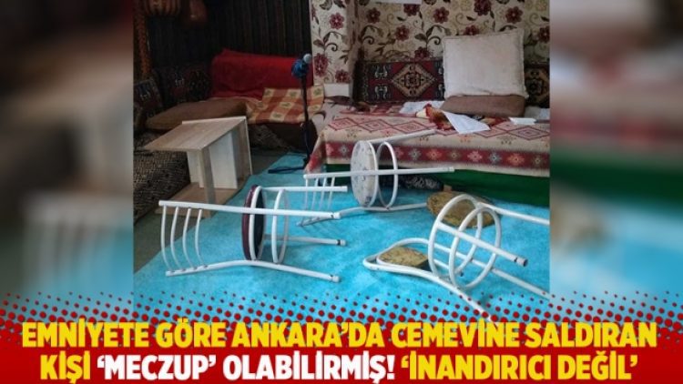 Emniyete göre Ankara’da cemevine saldıran kişi ‘meczup’ olabilirmiş! ‘İnandırıcı değil’