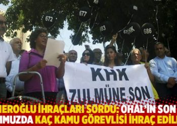 Yeneroğlu ihraçları sordu: OHAL’in son ayı temmuzda kaç kamu görevlisi ihraç edildi?