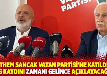 Ethem Sancak Vatan Partisi’ne katıldı: ‘Ses kaydını zamanı gelince açıklayacağım’