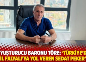 Uyuşturucu baronu Behçet Töre: ‘Türkiye’de Halil Falyalı’ya yol veren Sedat Peker’dir’