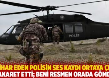 İntihar eden polisin ses kaydı ortaya çıktı: Hakaret etti, beni resmen orada gömdü