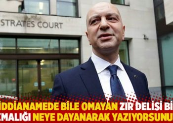 “İddianamede bile olmayan zır delisi bir saçmalığı neye dayanarak yazıyorsunuz?”