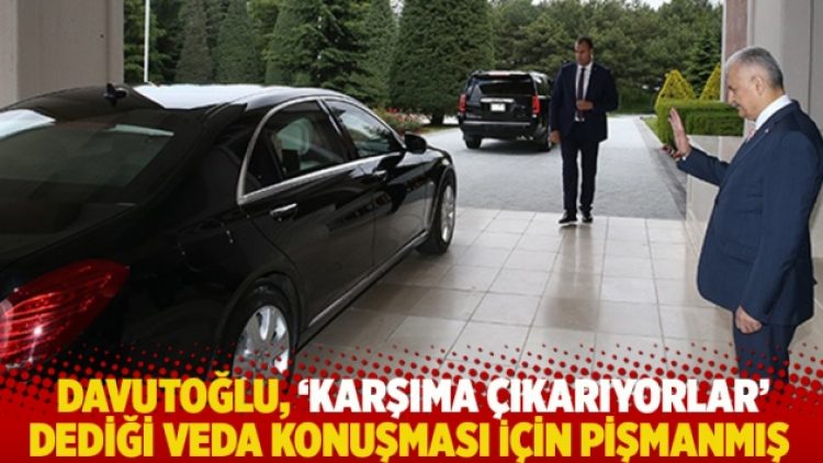 Davutoğlu, ‘karşıma çıkarıyorlar’ dediği veda konuşması için pişmanmış