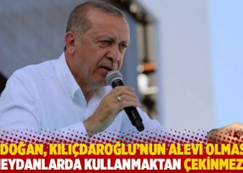 “Erdoğan, Kılıçdaroğlu’nun Alevi olmasını meydanlarda kullanmaktan çekinmez”