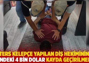 Ters kelepçe yapılan diş hekiminin evindeki 4 bin dolar kayda geçirilmemiş