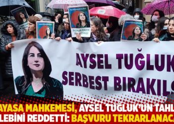 Anayasa Mahkemesi, Aysel Tuğluk’un tahliye talebini reddetti: Başvuru tekrarlanacak