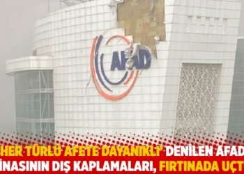 ‘Her türlü afete dayanıklı’ denilen AFAD binasının dış kaplamaları, fırtınada uçtu