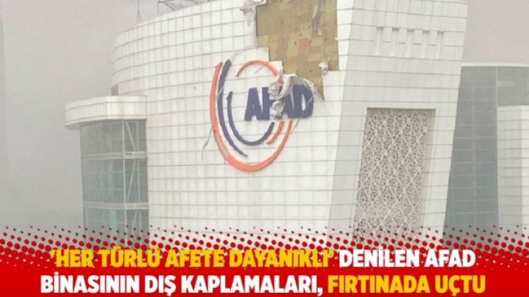 ‘Her türlü afete dayanıklı’ denilen AFAD binasının dış kaplamaları, fırtınada uçtu