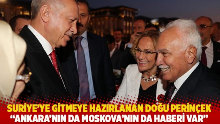 Suriye’ye gitmeye hazırlanan Doğu Perinçek: Ankara’nın da Moskova’nın da haberi var