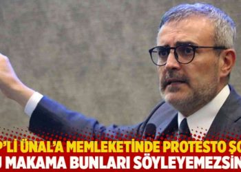 AKP’li Ünal’a memleketinde protesto şoku: Bu üslupla bu makama bunları söyleyemezsiniz