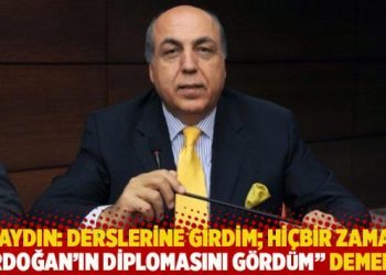 Ayaydın: Derslerine girdim; hiçbir zaman “Erdoğan’ın diplomasını gördüm” demedim
