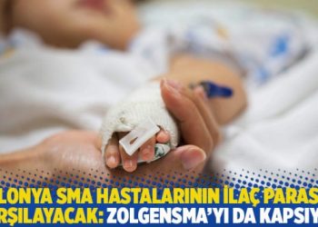 Polonya SMA hastalarının ilaç parasını karşılayacak: Zolgensma’yı da kapsıyor