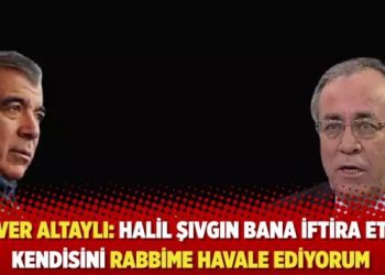Enver Altaylı: Halil Şıvgın bana iftira etti, Rabbime havale ediyorum