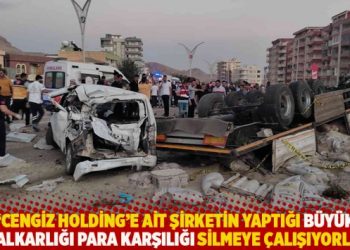 “Cengiz Holding’e ait şirketin yaptığı büyük ihmalkarlığı para karşılığı silmeye çalışıyorlar”
