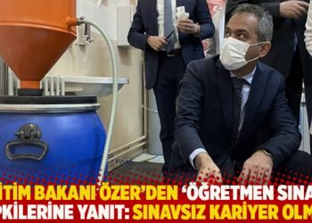 Bakan Özer’den ‘öğretmen sınavı’ tepkilerine yanıt: Sınavsız kariyer olmaz