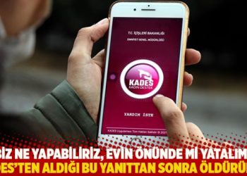 Biz ne yapabiliriz, evin önünde mi yatalım? KADES’ten aldığı yanıttan sonra öldürüldü