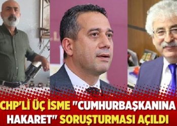 CHP’li üç isme “cumhurbaşkanına hakaret” soruşturması