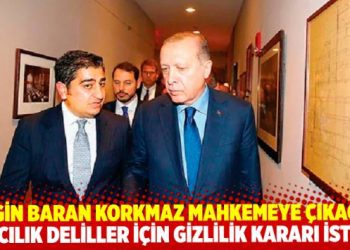Sezgin Baran Korkmaz davasında savcılık deliller için gizlilik kararı istedi