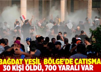 Bağdat’ta çatışma: 30 ölü, 700 yaralı