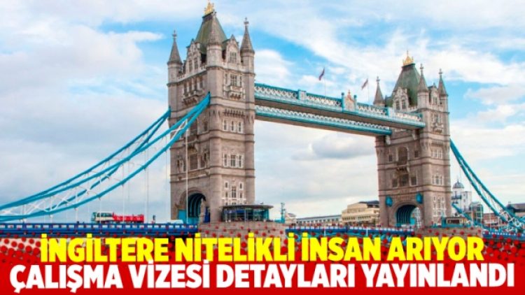 İngiltere nitelikli insan arıyor