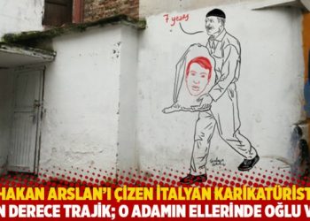 Hakan Arslan’ı çizen İtalyan karikatürist: Son derece trajik; o adamın ellerinde oğlu var!