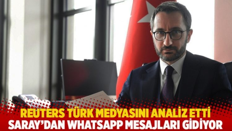 Reuters Türk medyasını analiz etti: Saray’dan WhatsApp mesajları gidiyor