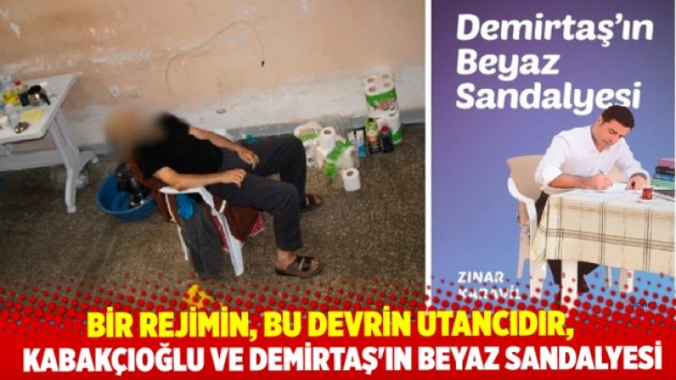 Bir rejimin, bu devrin utancıdır,