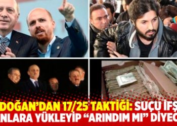 Erdoğan’dan 17/25 taktiği:
