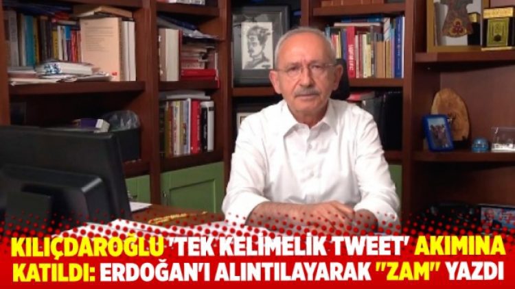 ‘Tek kelimelik tweet’ akımına katılan Kılıçdaroğlu’ndan Erdoğan’a yanıt