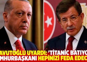 Davutoğlu bürokratlara ‘Titanic batıyor’ diye seslendi: