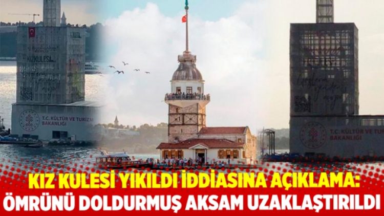 Kız Kulesi yıkıldı iddiasına bakanlıktan açıklama: