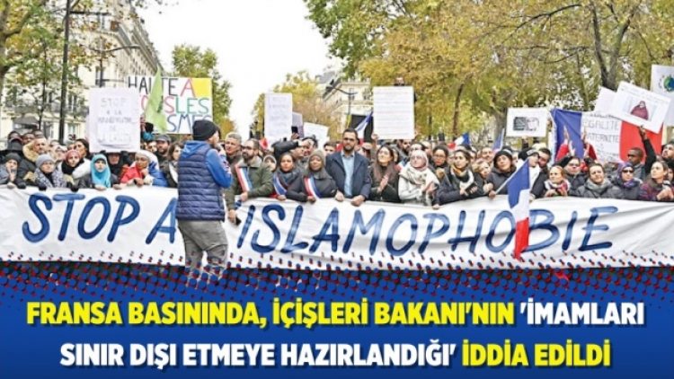 Fransa basınında, İçişleri Bakanı’nın ‘imamları sınır dışı etmeye hazırlandığı’ iddia edildi