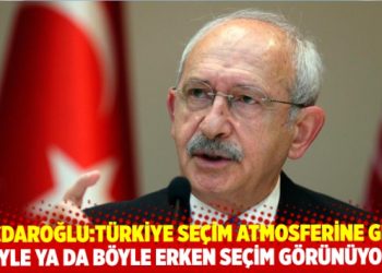 Kılıçdaroğlu: Türkiye seçim atmosferine girdi;