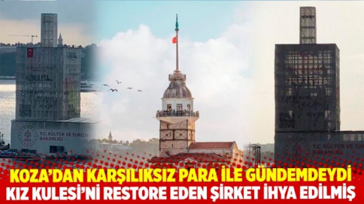 Kız Kulesi’ni restore eden şirket ihya edilmiş: İki yılda milyon liralık ihalele