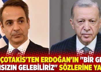 Miçotakis’ten Erdoğan’ın “bir gece ansızın gelebiliriz” sözlerine yanıt