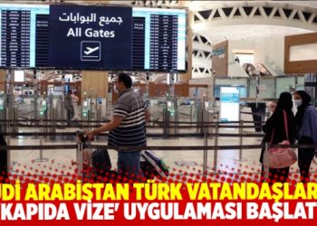 Suudi Arabistan’dan Türk vatandaşlarına ‘kapıda vize