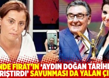 Hande Fırat’ın ‘Aydın Doğan tarihleri karıştırdı’ savunması da yalan çıktı
