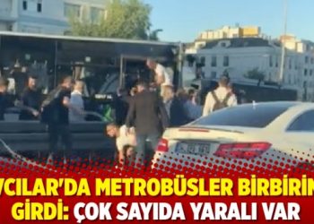 Avcılar’da metrobüsler birbirine girdi: 85 yaralı var